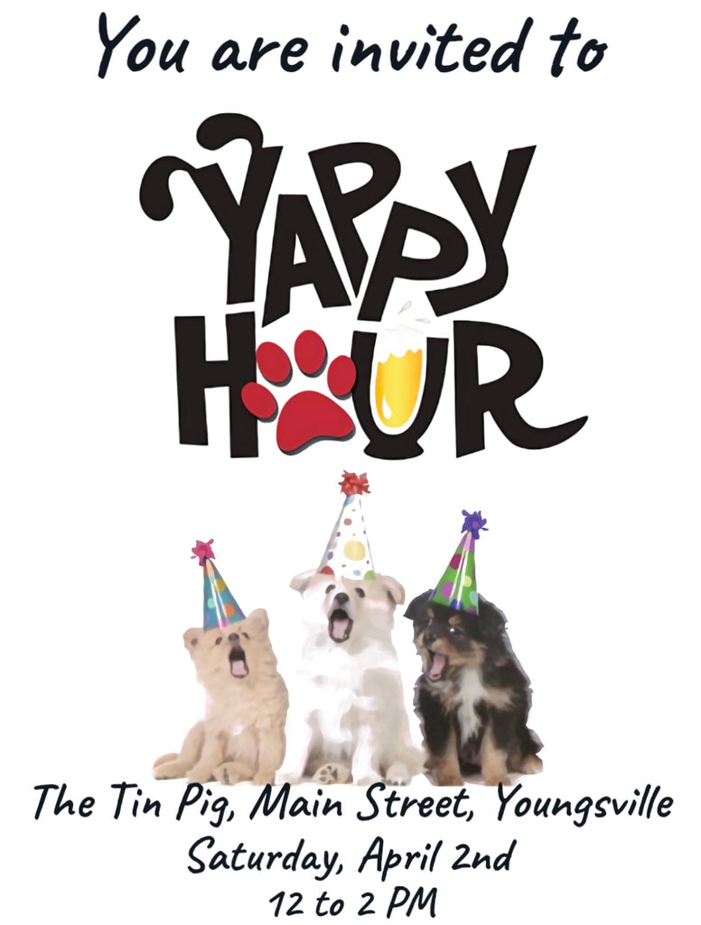 Yappy Hour is tomorrow 12-2pm at The Tin Pig!