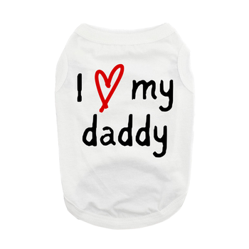 I Love My Dady, T Shirt