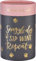 Snuggle Dog, Sip Wine, Repeat, Wine Glass