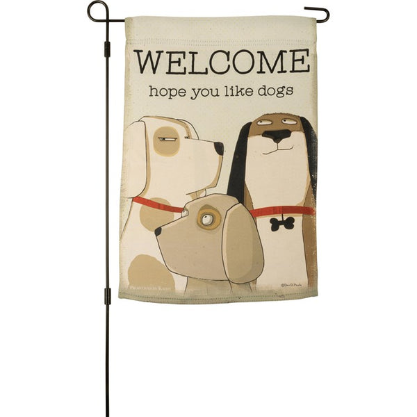 Welcome, Hope You Like Dogs Garden Flag